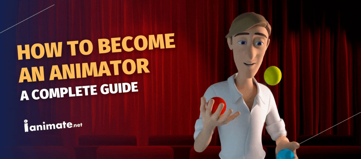 How to an Animator A StepbyStep Guide to Launch Your